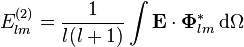 E^{(2)}_{lm} = \frac{1}{l(l+1)}\int \mathbf{E}\cdot \mathbf{\Phi}^*_{lm}\,\mathrm{d}\Omega