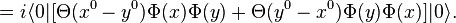  \ = i \lang 0| [\Theta(x^0 - y^0) \Phi(x)\Phi(y) + \Theta(y^0 - x^0) \Phi(y)\Phi(x) ] |0 \rang. 