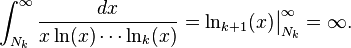 
\int_{N_k}^\infty\frac{dx}{x\ln(x)\cdots\ln_k(x)}
=\ln_{k+1}(x)\bigr|_{N_k}^\infty=\infty.
