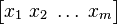  \begin{bmatrix} x_1 \; x_2 \; \dots \; x_m \end{bmatrix} 