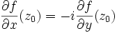 \frac{\partial f}{\partial x}(z_0)=-i\frac{\partial f}{\partial y}(z_0)