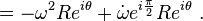 =-\omega^2 R e^{i\theta} + \dot \omega e^{i\frac{\pi}{2}}R e^{i\theta} \ .