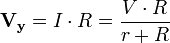  \mathbf{V_y}= I \cdot R = \frac{V\cdot R}{r+R}