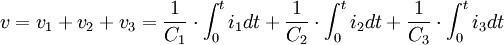 \ v = v_1 + v_2 + v_3 = \frac {1}{C_1} \cdot \int_0^t i_1 dt + \frac {1}{C_2} \cdot \int_0^t i_2 dt + \frac {1}{C_3} \cdot \int_0^t i_3 dt