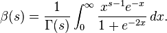 \beta(s) = \frac{1}{\Gamma(s)}\int_0^{\infty}\frac{x^{s-1}e^{-x}}{1 + e^{-2x}}\,dx.