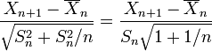 {X_{n+1}-\overline{X}_n \over \sqrt{S_n^2+S_n^2/n}} = {X_{n+1}-\overline{X}_n \over S_n\sqrt{1+1/n}}