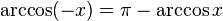 \arccos (-x) = \pi - \arccos x \!