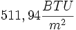 \ 511,94 \frac {BTU}{m^2} 