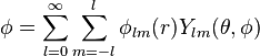 \phi = \sum_{l=0}^\infty \sum_{m=-l}^l \phi_{lm}(r) Y_{lm}(\theta,\phi)