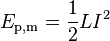 E_\mathrm{p,m} = \frac{1}{2}LI^2